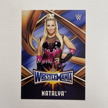 2017 Topps WrestleMania #WMR-43 Natalya Superstar Wrestling Card - £0.78 GBP