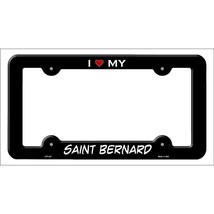 I Love My Saint Bernard Metal License Plate Frame - $6.95