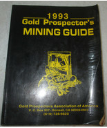 Gold Prospector&#39;s Mining Guide 1993 Gold Prospectors Asscosiatio of Amer... - $13.85