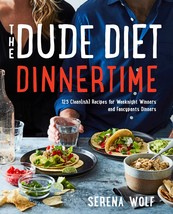 The Dude Diet Dinnertime: 125 Clean(ish) Recipes for Weeknight Winners a... - $11.99