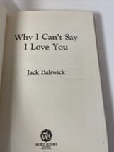 Why I Can&#39;t Say I Love You By Jack O Balswick - Hardcover - £19.23 GBP