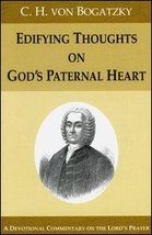 Edifying Thoughts on God&#39;s Paternal Heart: A Devotional Commentary on the Lord&#39;s - £14.38 GBP