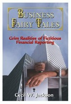 Business Fairy Tales: Grim Realities of Fictitious Financial Reporting - £35.30 GBP