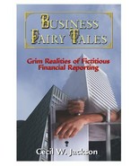 Business Fairy Tales: Grim Realities of Fictitious Financial Reporting - £34.95 GBP
