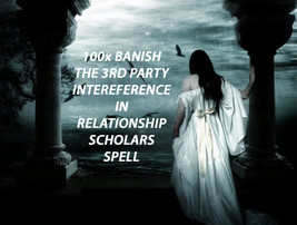 100X 7 SCHOLARS BANISH 3RD PARTY INTERFERING IN RELATIONSHIP MASTER MAGICK  - $137.77