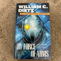 By Force of Arms Science Fiction Paperback Book by William C. Dietz Ace 2000 - £9.74 GBP