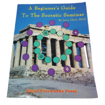 A BEGINNER&#39;S GUIDE TO THE SOCRATIC SEMINAR By Jerry Chris Ed.d  - $18.69