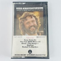 Who&#39;s To Bless and Who&#39;s To Blame Kris Kristofferson Cassette 1975 Monum... - $7.79