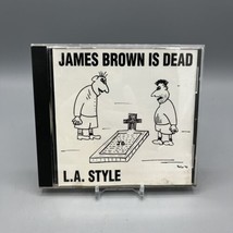 LA Style: James Brown is Dead (CD, 1992) 9 Tracks - £6.25 GBP