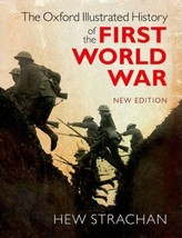 The Oxford Illustrated History of the First World War, Hardcover - £6.80 GBP