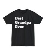 Best Grandpa Ever T-Shirt | Grandpa Tee - $14.01+