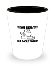 Funny Adult Shot Glass Clean Beavers Get More Wood SG  - £9.53 GBP