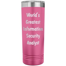 World&#39;s Greatest Information Security Analyst - 22oz Insulated Skinny Tumbler -  - £26.37 GBP