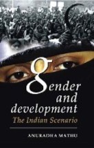 Gender and Development in India: the Indian Scenario [Hardcover] - £19.83 GBP