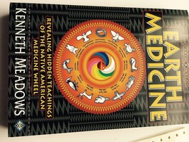 Earth Medicine: Revealing Hidden Teachings of the Native American Medicine W... - £6.33 GBP