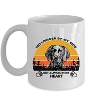 Weimaraner Dog Always In My Heart Coffee Mug 11oz Ceramic Gift For Dogs Lover, F - £13.41 GBP