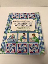 Fine Motor Skills in Children with Down Syndrome: A Guide for Parents Paperback - £3.90 GBP