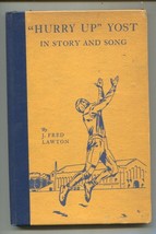 &quot;Hurry Up&quot; Yost in Story and Song 1947-1st ed.-by J Fred Lawson-hard cover- f... - £80.25 GBP