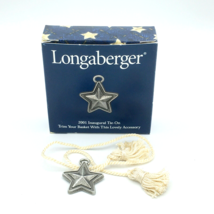 LONGABERGER 2001 Inaugural star tie-on - Collectors Club rustic silver m... - $6.00