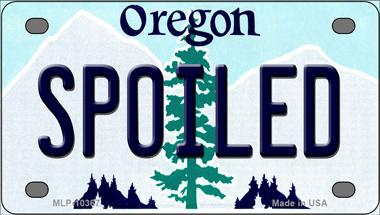 Spoiled Oregon Novelty Mini Metal License Plate Tag - $14.95