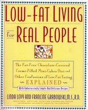 Low-Fat Living for Real People by Linda Levy / Recipes &amp; Research / Cook... - $3.41