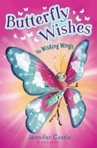 Butterfly Wishes Ser.: Butterfly Wishes 1: the Wishing Wings by Jennifer... - $1.00
