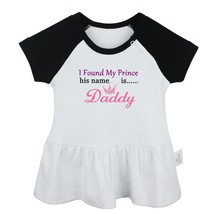 I Found My Prince His Name is Daddy Newborn Baby Dress Toddler Cotton Cl... - £10.22 GBP
