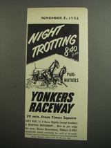1952 Yonkers Raceway Ad - Night Trotting 8:40 p.m. Pari-mutuels - £14.65 GBP