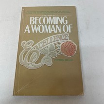 Becoming A Woman Of Excellence Religion Paperback Book Cynthia Heald 1989 - £9.60 GBP