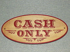 Custom Made Cash Only Rustic Style Oval Wood Sign - £24.01 GBP