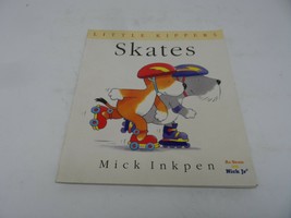 Little Kippers: Skates by Mick Inkpen Soft Cover Book - $2.13