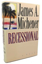 James A. Michener RECESSIONAL :  A Novel 1st Edition 1st Printing - £55.26 GBP