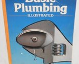 Sunset Basic plumbing, illustrated [Hardcover] Sunset Books - $2.93