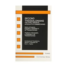 Second Thessalonians: Two Early Medieval Apocalyptic Commentaries (Commentary Se - £12.45 GBP