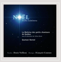 Noel Stella Luminosa: La Maitrise Des Petits Chanteurs de Quebec New CD + Bonus - $10.39