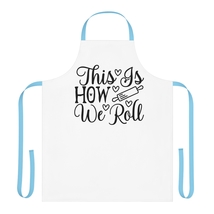 This is How We Roll Apron multiple color accents - $33.99