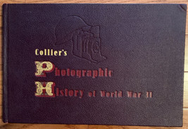 Collier&#39;s Photographic History of World War II Published 1944 Hardcover - £13.49 GBP