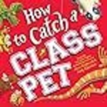 How to Catch a Class Pet A Funny School Adventure for Kids - £8.91 GBP