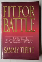 Fit for Battle The Character, Weapons, and Strategies of the Spiritual Warrior - £5.53 GBP