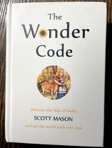 THE WONDER CODE: DISCOVER THE WAY OF HAIKU by Scott Mason : VG Out Of Print - £39.03 GBP