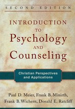 Introduction to Psychology and Counseling: Christian Perspectives &amp; Applications - £23.90 GBP