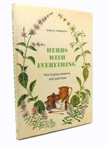 Sheila Howarth HERBS WITH EVERYTHING  How to grow, preserve, and cook them 1st E - £35.80 GBP