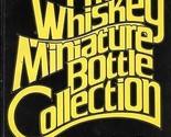 The Whiskey Miniature Bottle Collection Scotch Whisky Vol 2 James A Trif... - $84.06
