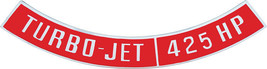 OER 1967-1973 Die-Cast Turbo Jet &quot;425 HP&quot; Horsepower Air Cleaner Emblem - £47.88 GBP