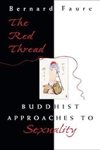 The Red Thread: Buddhist Approaches to Sexuality - £6.85 GBP