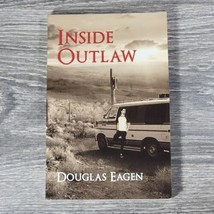 Inside Outlaw Douglas Eagen Book Paperback Jimmy Two Star Fingers Drug Smuggler  - £10.46 GBP