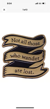 &quot;Not all Those who Wander are Lost&quot; J.R.R. Tolkien Quote Enamel Pin LOTR - New! - £4.71 GBP
