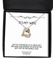 Useful Wife, Just so You Know, It&#39;s a Great Day Because God Decided to give me T - £39.12 GBP