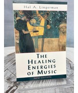 The Healing Energies of Music New Edition by Hal Lingerman - £6.25 GBP