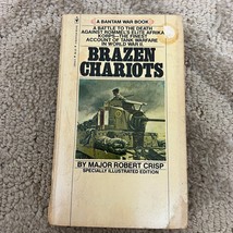 Brazen Chariots War Biography Paperback Book by Major Robert Crisp Action 1979 - £9.64 GBP